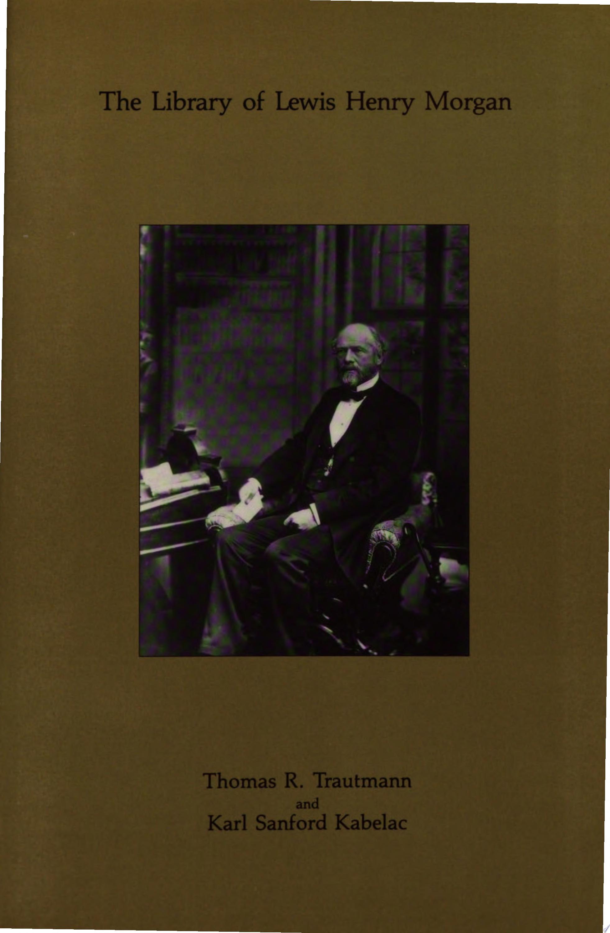 Library of Lewis Henry Morgan and Mary Elizabeth Morgan