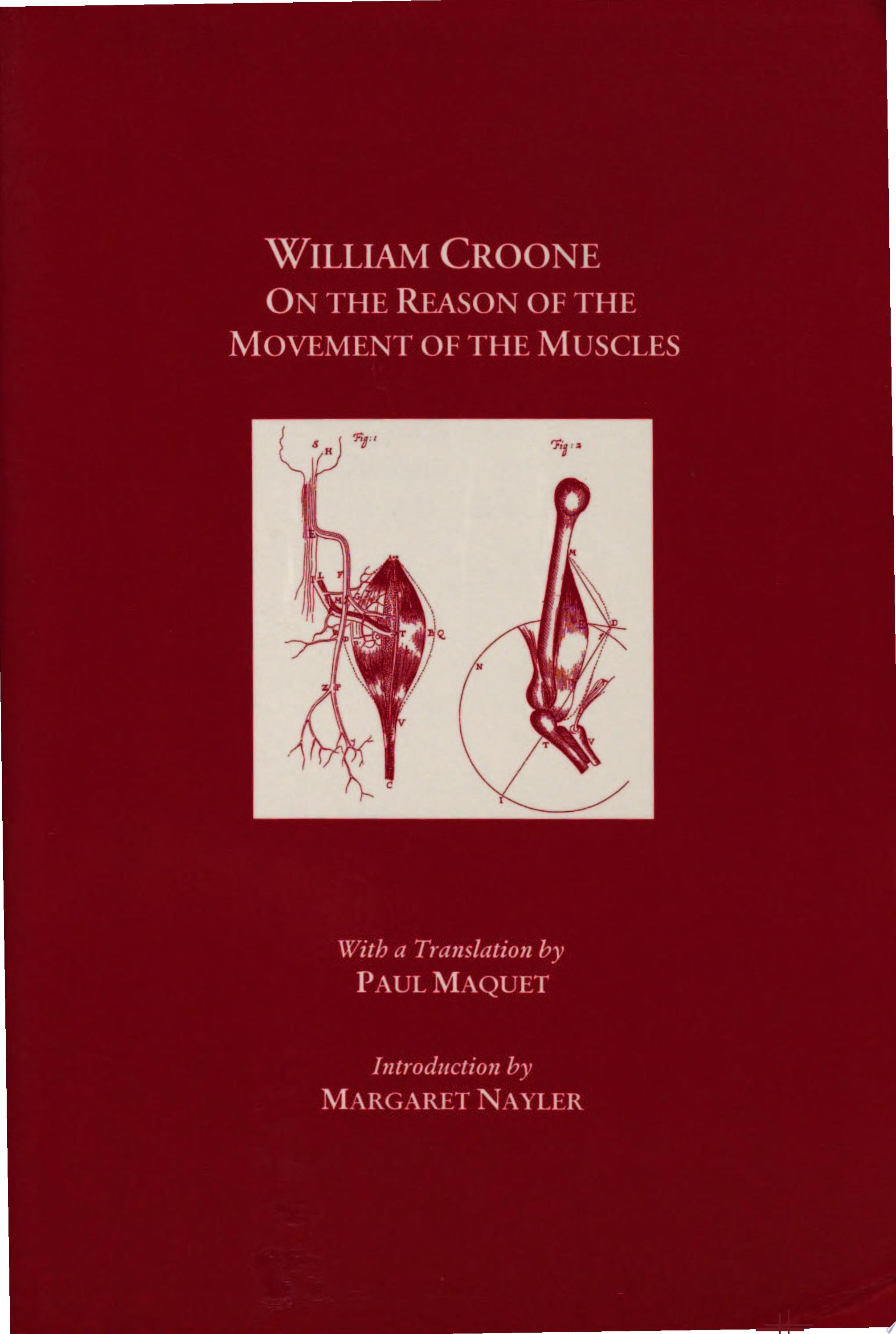 William Croone, on the Reason of the Movement of the Muscles cover
