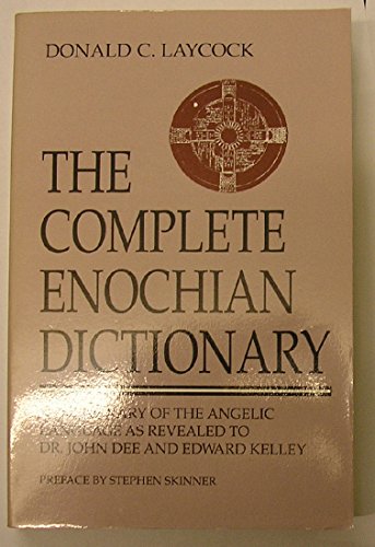 The Complete Enochian Dictionary