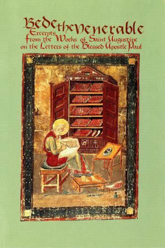 Bede the Venerable: Excerpts from the Works of Saint Augustine and the