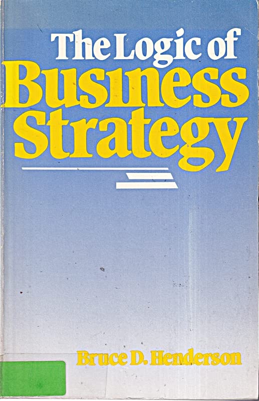 Logic of Business Strategy