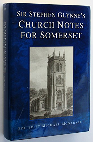 Sir Stephen Glynne's Church Notes for Somerset cover art