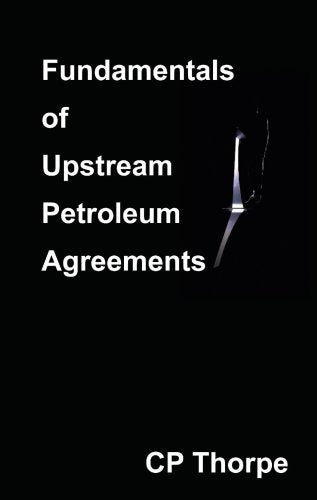 Fundamentals of Upstroam Petroleum Agreements cover art