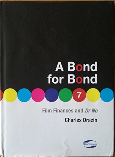A Bond for Bond: Film Finances and Dr No cover art