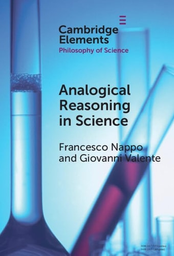 Analogical Reasoning in Science (Elements in the Philosophy of Science)