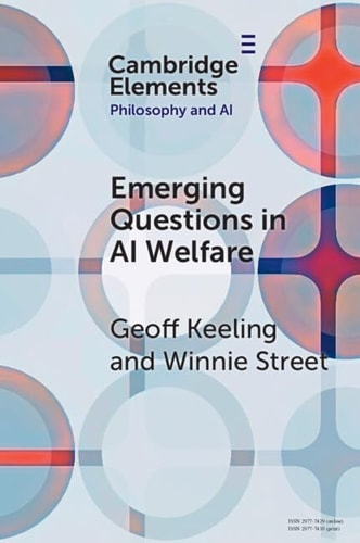 Emerging Questions in AI Welfare (Elements in Philosophy and AI)