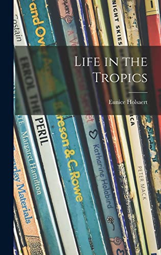 Life in the Tropics