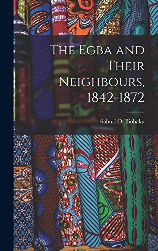 The Egba and Their Neighbours, 1842-1872 cover