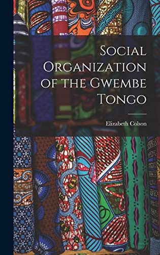 Social Organization of the Gwembe Tongo cover