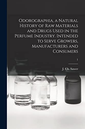 Odorographia, a Natural History of Raw Materials and Drugs Used in the cover
