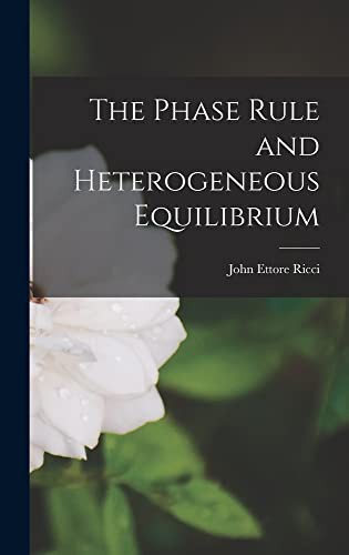 The Phase Rule and Heterogeneous Equilibrium cover