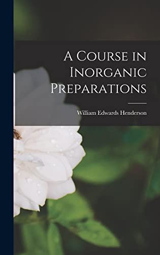 A Course in Inorganic Preparations cover