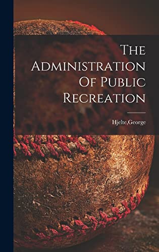The Administration Of Public Recreation cover art