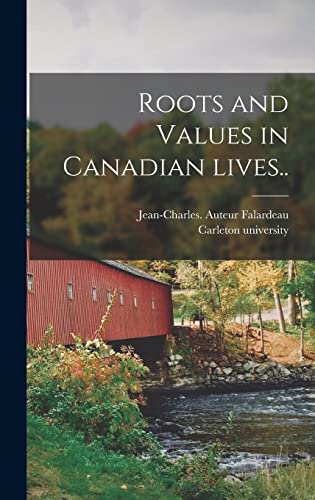 Roots and Values in Canadian Lives.. cover art