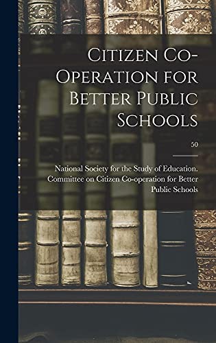 Citizen Co-operation for Better Public Schools; 50 cover art