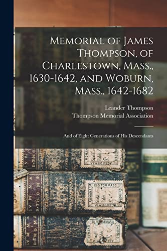 Memorial of James Thompson, of Charlestown, Mass., 1630-1642, and Wobu cover