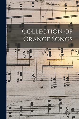 Collection of Orange Songs [microform] cover