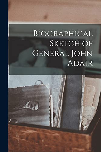 Biographical Sketch of General John Adair cover