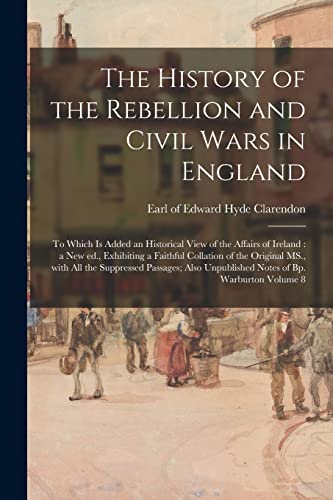The History of the Rebellion and Civil Wars in England cover