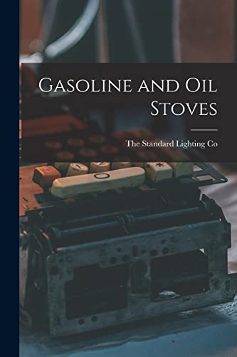 Gasoline and Oil Stoves