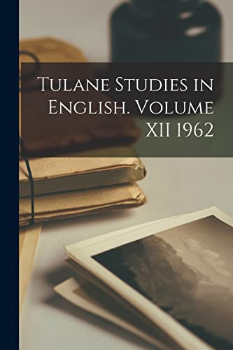 Tulane Studies in English. Volume XII 1962 cover