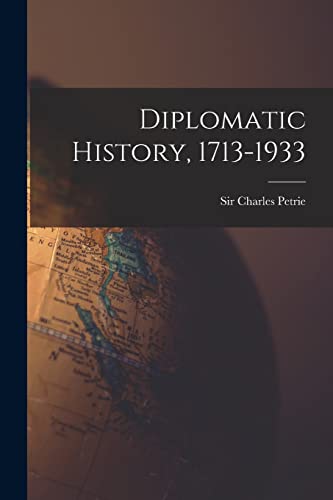 Diplomatic History, 1713-1933 cover