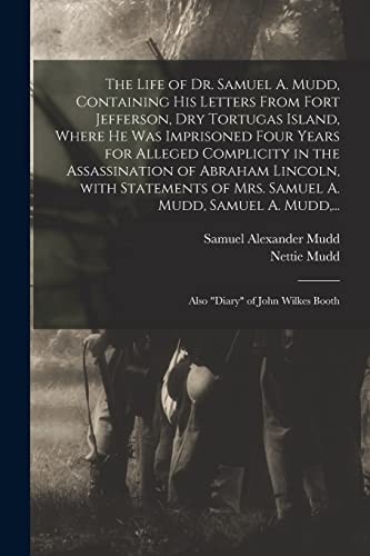 The Life of Dr. Samuel A. Mudd, Containing His Letters From Fort Jeffe cover art