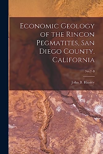 Economic Geology of the Rincon Pegmatites, San Diego County, Californi cover
