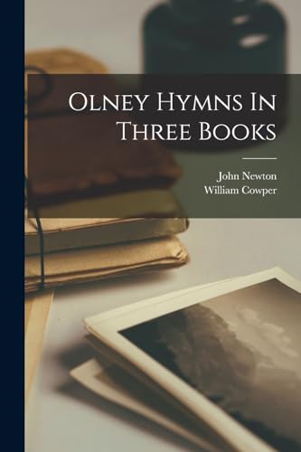 Olney Hymns In Three Books cover