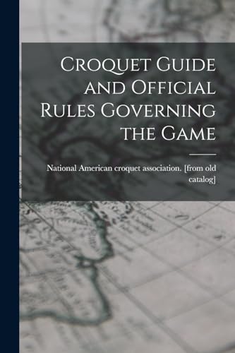 Croquet Guide and Official Rules Governing the Game cover