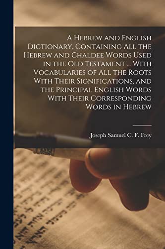 A Hebrew and English Dictionary, Containing all the Hebrew and Chaldee cover
