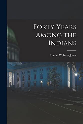 Forty Years Among the Indians cover