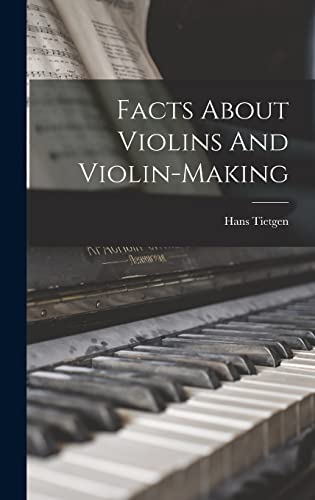Facts About Violins And Violin-making cover