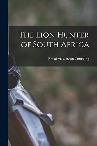 The Lion Hunter of South Africa cover