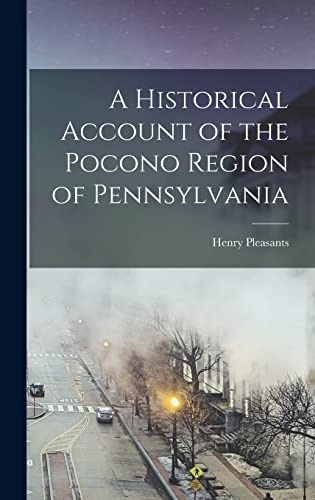 A Historical Account of the Pocono Region of Pennsylvania cover