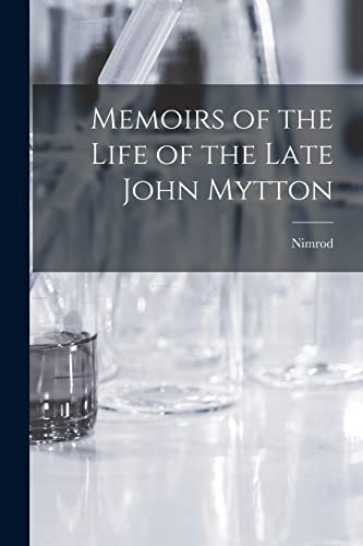 Memoirs of the Life of the Late John Mytton cover