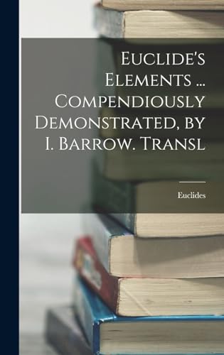 Euclide's Elements ... Compendiously Demonstrated, by I. Barrow. Trans cover