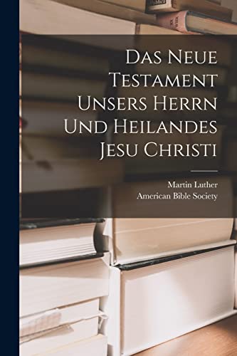 Das Neue Testament unsers Herrn und Heilandes Jesu Christi cover