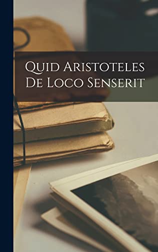 Quid Aristoteles De Loco Senserit cover