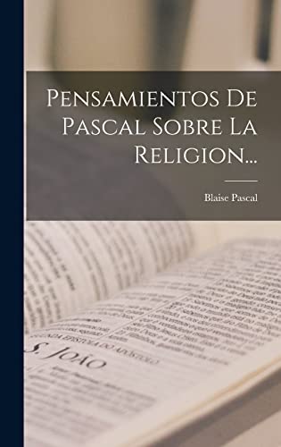 Pensamientos De Pascal Sobre La Religion... cover
