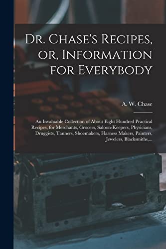 Dr. Chase's Recipes, or, Information for Everybody cover