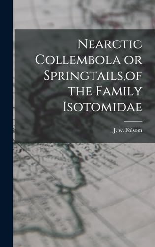 Nearctic Collembola or Springtails, of the Family Isotomidae cover