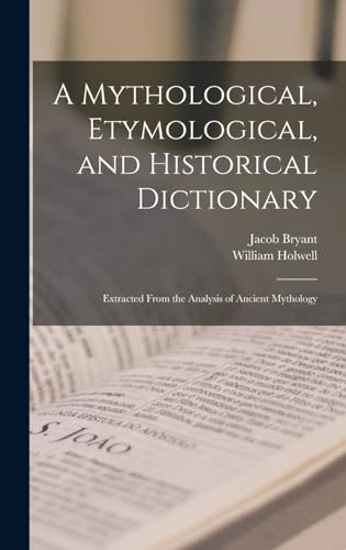 A Mythological, Etymological, and Historical Dictionary cover