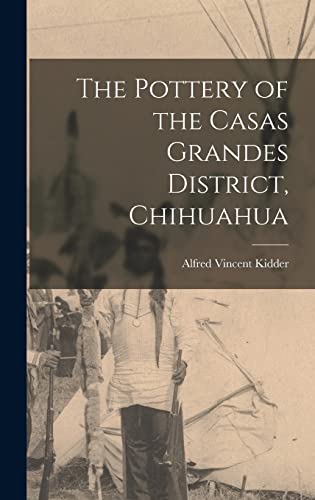 The Pottery of the Casas Grandes District, Chihuahua cover