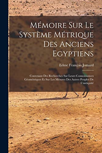Memoire Sur Le Systeme Metrique Des Anciens Egyptiens cover
