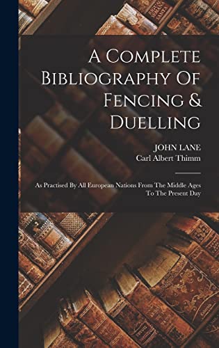 A Complete Bibliography Of Fencing & Duelling cover