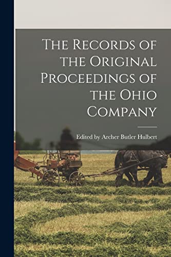 The Records of the Original Proceedings of the Ohio Company cover