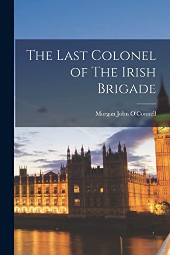 The Last Colonel of The Irish Brigade cover