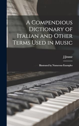 A Compendious Dictionary of Italian and Other Terms Used in Music cover