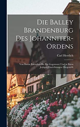Die Balley Brandenburg Des Johanniter-Ordens cover